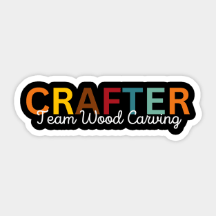 Crafter Team Wood Carving Sticker